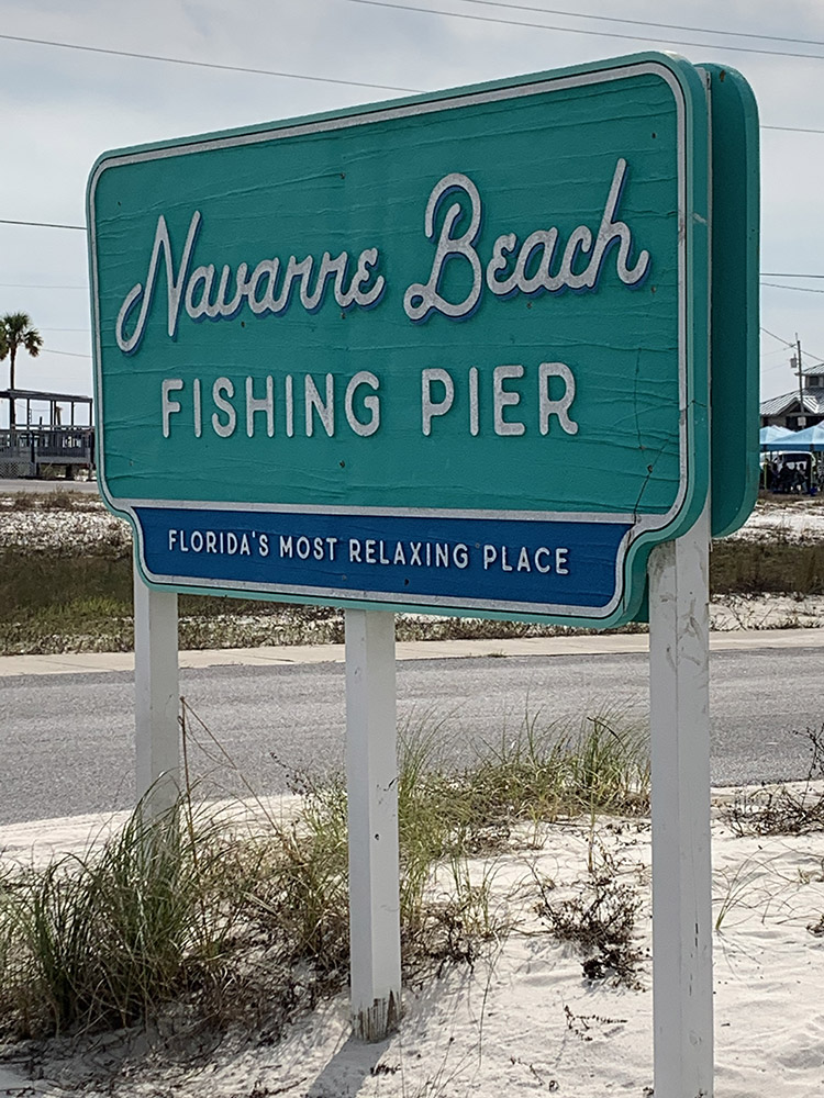 Navarre Beach Fishing Pier sign Florida's Most Relaxing Place